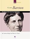 Clara Barton: Founder of the American Red Cross (Spirit of America: Our People)