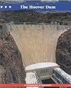 The Hoover Dam: A Monument of Ingenuity (American History; American Destinations)