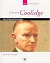 Calvin Coolidge: Our Thirtieth President (Spirit of America: Our Presidents)