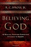 Believing God: Twelve Biblical Promises Christians Struggle to Accept