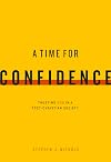 A Time for Confidence: Trusting God in a Post-Christian Society