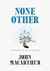None Other: Discovering the God of the Bible