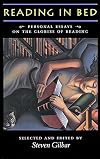 Reading in Bed: Personal Essays on the Glories of Reading
