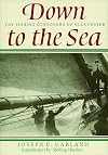 Down to the Sea: The Fishing Schooners of Gloucester