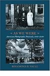 As We Were: American Photographic Postcards, 1905-1930