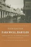 Farewell Babylon: Coming of Age in Jewish Baghdad