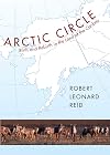 Arctic Circle: Birth and Rebirth in the Land of the Caribou