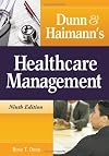 Dunn and Haimann's Healthcare Management, Eleventh Edition