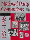 National Party Conventions 1831-1996 (1997 Edition)