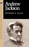 Andrew Jackson (American Presidents Reference Series)