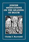 Jewish Meditations on the Meaning of Death