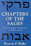 Chapters of the Sages: A Psychological Commentary on Pirkey Avoth