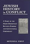 Jewish History in Conflict: A Study of the Major Discrepancy between Rabbinic and Conventional Chronology
