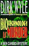 Biotechnology Is Murder: A Ben Candidi Mystery (Ben Candidi Mysteries)