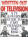 Written Out of Television: A TV Lover's Guide to Cast Changes:1945-1994
