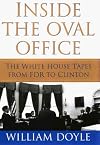 Inside the Oval Office: The White House Tapes from FDR to Clinton