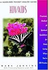 HIV/AIDS: Practical, Medical, and Spiritual Guidelines for Daily Living When You're HIV-Positive (Hazelden Pocket Health Guides)