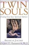 Twin Souls: Finding Your True Spiritual Partner