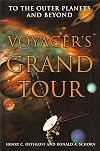Voyager's Grand Tour : To the Outer Planets and Beyond