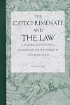 The Catechumenate and the Law: A Pastoral and Canonical Commentray for the Church in the United States