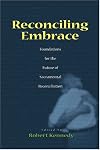 Reconciling Embrace: Foundations for the Future of Sacramental Reconciliation
