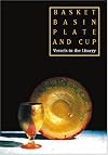Basket, Basin, Plate and Cup