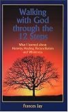 Walking with God through the 12 Steps