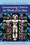 Mystical Body, Mystical Voice: Encountering Christ in the Words of the Mass