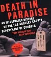 Death in Paradise: An Illustrated History of the Los Angeles County Department of Coroner