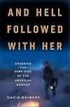 And Hell Followed With Her: Crossing the Dark Side of the American Border