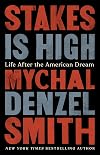 Stakes Is High: Life after the American Dream
