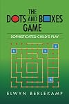 The Dots-and-Boxes Game: Sophisticated Child's Play