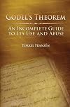 Gödel's Theorem: An Incomplete Guide to Its Use and Abuse