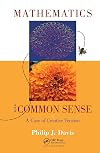 Mathematics & Common Sense: A Case of Creative Tension