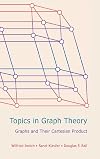 Topics in Graph Theory: Graphs and Their Cartesian Product