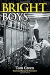 Bright Boys: The Making of Information Technology