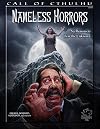 Nameless Horrors: Six Dreadful Adventures for Call of Cthulhu (Call of Cthulhu Roleplaying)