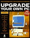 Upgrade Your Own PC (Upgrade Your Own PC)