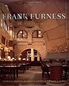 Frank Furness: The Complete Works, Revised Edition