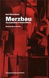 Kurt Schwitters Merzbau: The Cathedral of Erotic Misery (Building Studies, 5)