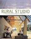 Rural Studio: Samuel Mockbee and an Architecture of Decency