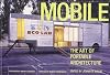 Mobile: The Art of Portable Architecture