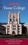 Vassar College: Campus Guide - (The Campus Guide)