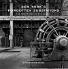 New York's Forgotten Substations: The Power Behind the Subway