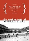 The Architecture of Modern Italy, Volume 1: The Challenge of Tradition, 1750–1900