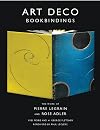 Art Deco Bookbindings: the work of Pierre Legrain and Rose Adler