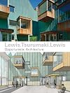 Lewis.Tsurumaki.Lewis: Opportunistic Architecture