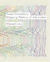 Visual Complexity: Mapping Patterns of Information