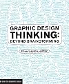 Graphic Design Thinking: Beyond Brainstorming
