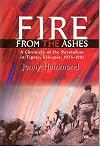 Fire from the Ashes: A Chronicle of the Revolution in Tigray, Ethiopia, 1975-1991